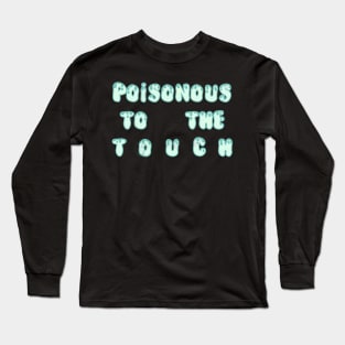 Pastel Goth poisonous to the touch Long Sleeve T-Shirt